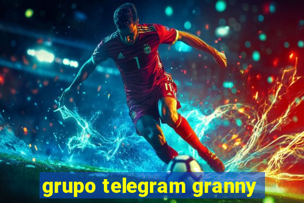 grupo telegram granny